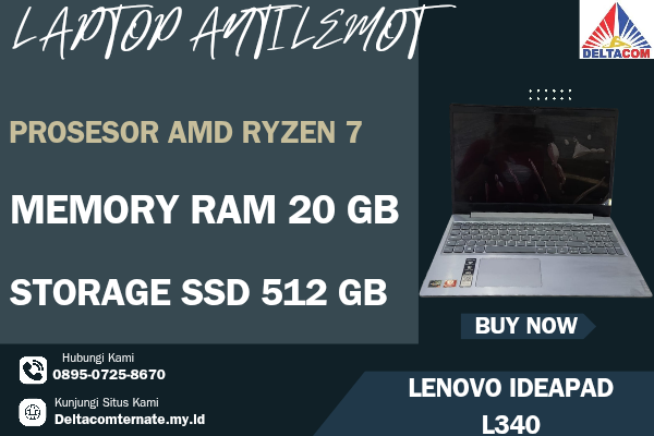 LENOVO IDEAPAD L340 , TYPE BARU BODY SLIM, PROSESOR AMD RYZEN 7 RAM 20 GB STORAGE SSD 512 GB DISPLAY 14 INCH MULUS, WARNAH SILVER, LECET SDIKIT